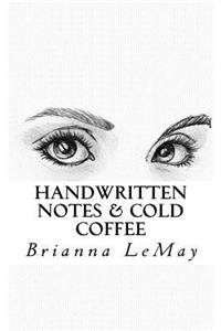 Handwritten Notes & Cold Coffee