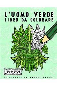 L'Uomo Verde - Libro da Colorare