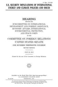 U.S. security implications of international energy and climate policies and issues