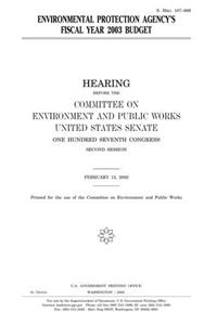 Environmental Protection Agencys Fiscal Year 2003 Budget