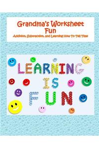 Grandma's Worksheet Fun: Addition, Subtraction, and Learning How To Tell Time