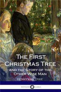 The First Christmas Tree and the Story of the Other Wise Man