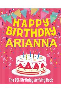 Happy Birthday Arianna - The Big Birthday Activity Book