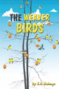 The Weaver Birds