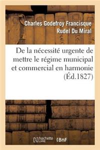 de la Nécessité Urgente Et Des Moyens Légaux de Mettre Le Régime Municipal Et Commercial