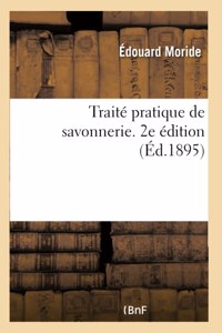 Traité Pratique de Savonnerie. 2e Édition