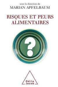 Nutritional Risks and Fears / Risques et peurs alimentaires