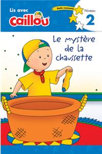 Caillou: Le mystere de la chaussette - Lis avec Caillou, Niveau 2 (French edition of Caillou: The Sock Mystery)