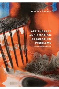 Art Therapy and Emotion Regulation Problems