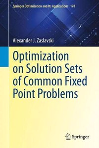 Optimization on Solution Sets of Common Fixed Point Problems