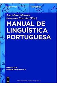 Manual De Linguística Portuguesa (Manuals of Romance Linguistics / Manuels De Linguistique Romane / Manuali De Linguistica Romanza / Manuales De Linguistica Romanica)