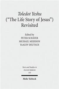 Toledot Yeshu (the Life Story of Jesus) Revisited