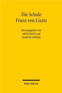 Die Schule Franz von Liszts