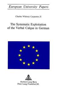 Systematic Exploitation of the Verbal Calque in German