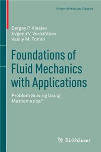 Foundations of Fluid Mechanics with Applications