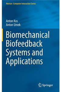 Biomechanical Biofeedback Systems and Applications