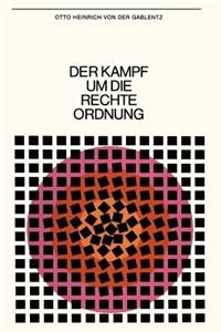 Der Kampf um die rechte Ordnung