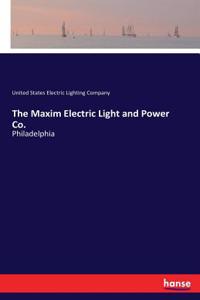 Maxim Electric Light and Power Co.