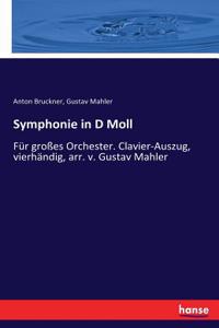 Symphonie in D Moll: Für großes Orchester. Clavier-Auszug, vierhändig, arr. v. Gustav Mahler