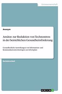 Ansätze zur Reduktion von Technostress in der betrieblichen Gesundheitsförderung