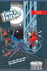 Finn und Frieda auf der Spur der Superschurken - Leichter lesen