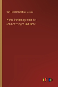 Wahre Parthenogenesis bei Schmetterlingen und Biene