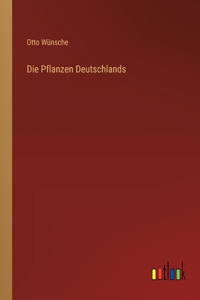 Die Pflanzen Deutschlands