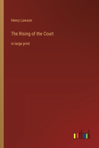 Rising of the Court: in large print