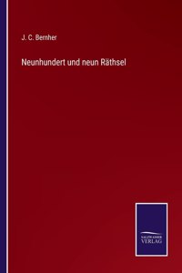 Neunhundert und neun Räthsel