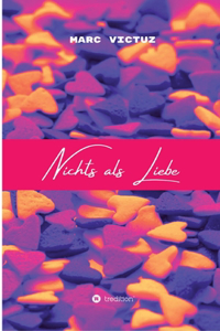 Nichts als Liebe