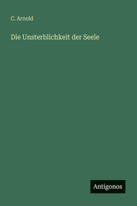 Die Unsterblichkeit der Seele