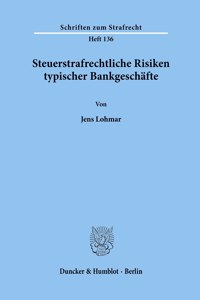 Steuerstrafrechtliche Risiken Typischer Bankgeschafte