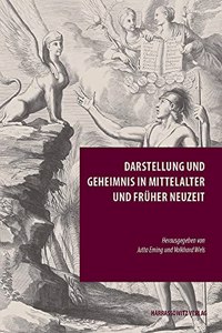Darstellung Und Geheimnis in Mittelalter Und Fruher Neuzeit