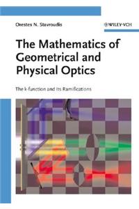 The Mathematics of Geometrical and Physical Optics