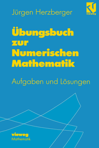 Übungsbuch Zur Numerischen Mathematik