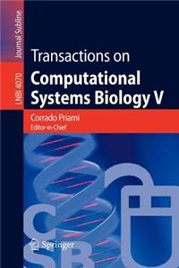 Transactions on Computational Systems Biology V