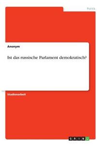 Ist Das Russische Parlament Demokratisch?