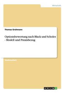 Optionsbewertung nach Black und Scholes - Modell und Praxisbezug