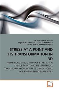Stress at a Point and Its Transformation in 3D