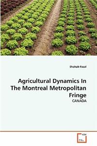 Agricultural Dynamics In The Montreal Metropolitan Fringe