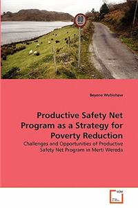 Productive Safety Net Program as a Strategy for Poverty Reduction