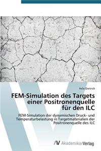 FEM-Simulation des Targets einer Positronenquelle für den ILC
