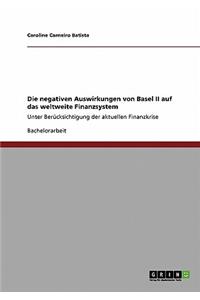 negativen Auswirkungen von Basel II auf das weltweite Finanzsystem