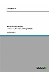 Unterrichtseinstiege. Funktionen, Kriterien Und Moglichkeiten