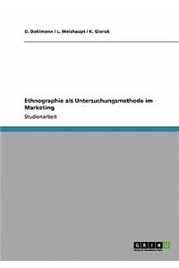Ethnographie als Untersuchungsmethode im Marketing