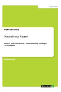 Dynamisierte Räume