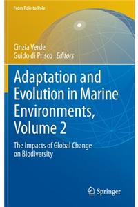 Adaptation and Evolution in Marine Environments, Volume 2