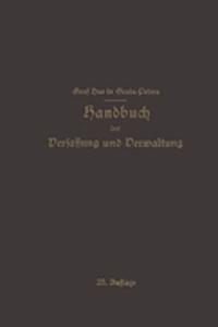 Handbuch Der Verfassung Und Verwaltung in Preußen Und Dem Deutschen Reiche
