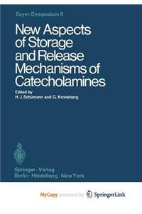 New Aspects of Storage and Release Mechanisms of Catecholamines