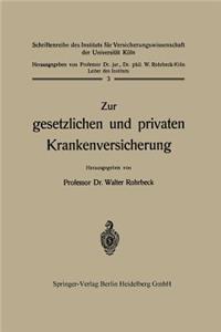 Zur gesetzlichen und privaten Krankenversicherung